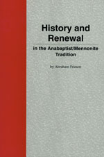 History and Renewal in the Anabaptist/Mennonite Tradition