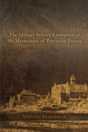 The Military Service Exemption of the Mennonites of Provincial Prussia