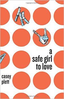 <cite>A Safe Girl to Love</cite> by Casey Plett